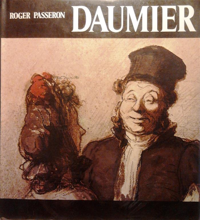 Book cover 19790108: PASSERON Roger, [DAUMIER Honoré] | Daumier (translation of Daumier, Témoin de son Temps - 1979)