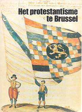Book cover 19800062: BRAEKMAN, DS. E.M., DS. L.A. ROCTEUR (Voorwoord) | Het Protestantisme te Brussel van de oorsprong tot aan het overlijden van Leopold I.
