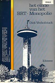 Book cover 19820013: VERHOFSTADT Dirk  | Het einde van het BRT-monopolie