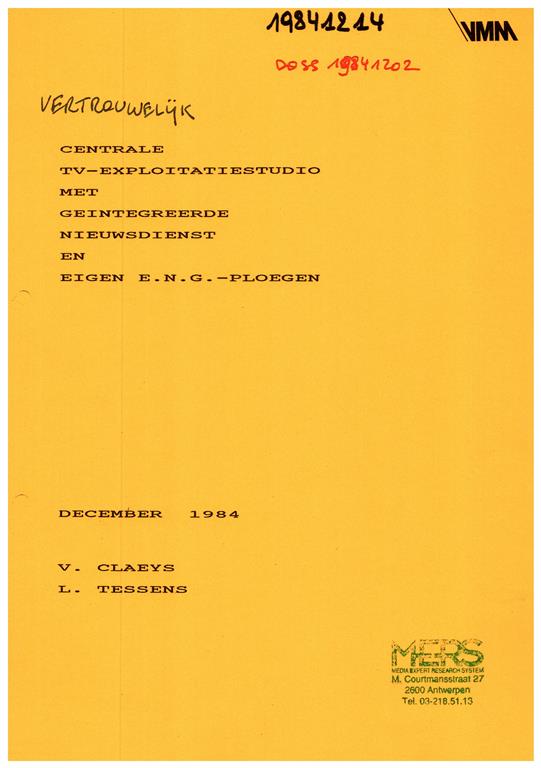 Book cover 19840201: TESSENS Lucas, CLAEYS Victor | Centrale TV-exploitatiestudio met geïntegreerde nieuwsdienst en eigen E.N.G.-ploegen. December 1984. [VTM]