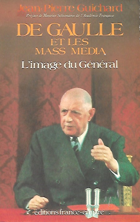 Book cover 19850033: GUICHARD Jean-Pierre | De Gaulle et les Mass Média. L