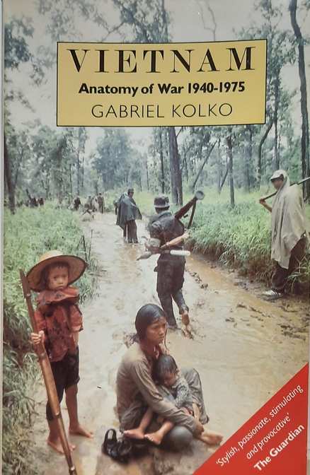 Book cover 19850279: KOLKO Gabriel | Vietnam. Anatomy of War 1940-1975