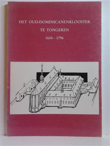Book cover 19850283: DE PUE, Jordanus Piet P. | Het oud-Dominicanenklooster te Tongeren 1634-1796