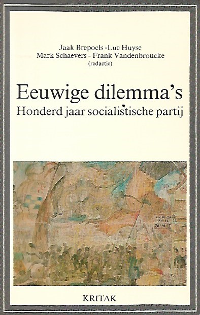 Book cover 19850288: BREPOELS Jaak, HUYSE Luc, SCHAEVERS Mark, VANDENBROUCKE Frank, BALTHAZAR Herman, WITTE Els, e.a. | Eeuwige dilemma
