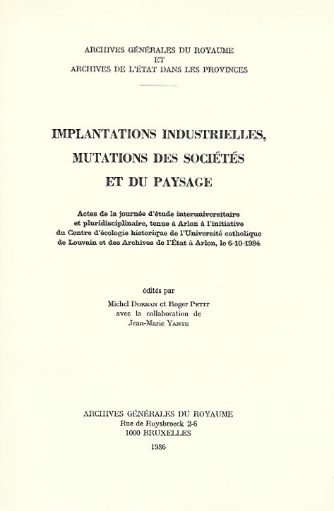 Book cover 19860170: DORBAN Michel, PETIT Roger, YANTE Jean-Marie, TRAUSCH G. | Implantations industrielles, mutations des sociétés et du paysage