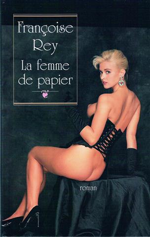 Book cover 19890030: REY Françoise | La femme de papier
