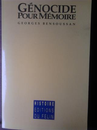 Book cover 19890205: BENSOUSSAN Georges | GENOCIDE POUR MEMOIRE. Des racines du désastre aux questions d