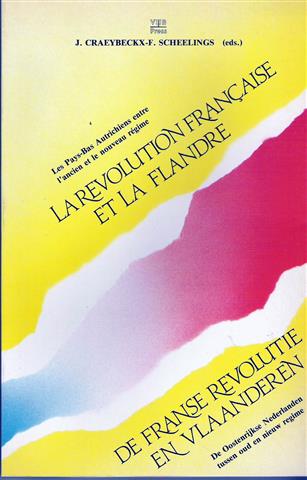 Book cover 19900050: J. CRAEYBECKX-F. SCHEELINGS | La Revolution Francaise Et La Flandre: Les Pays-bas Autrichiens Entre L