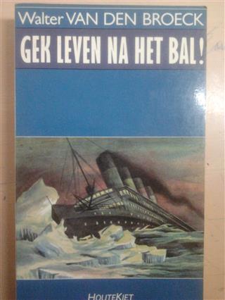 Book cover 19900198: VAN DEN BROECK Walter | Gek leven na het bal (Het beleg van Laken 2)
