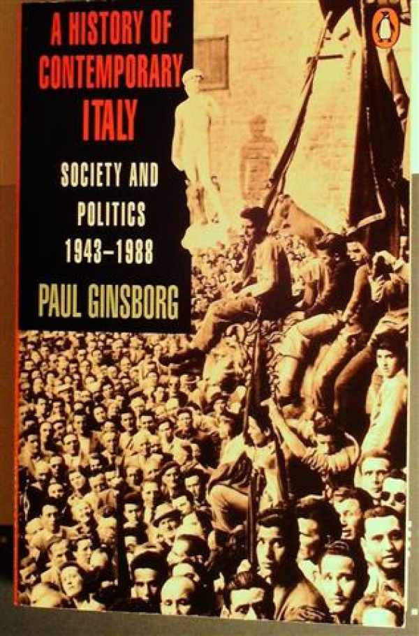 Book cover 19900225: GINSBORG Paul Prof. | A History of Contemporary Italy. Society and Politics 1943-1988