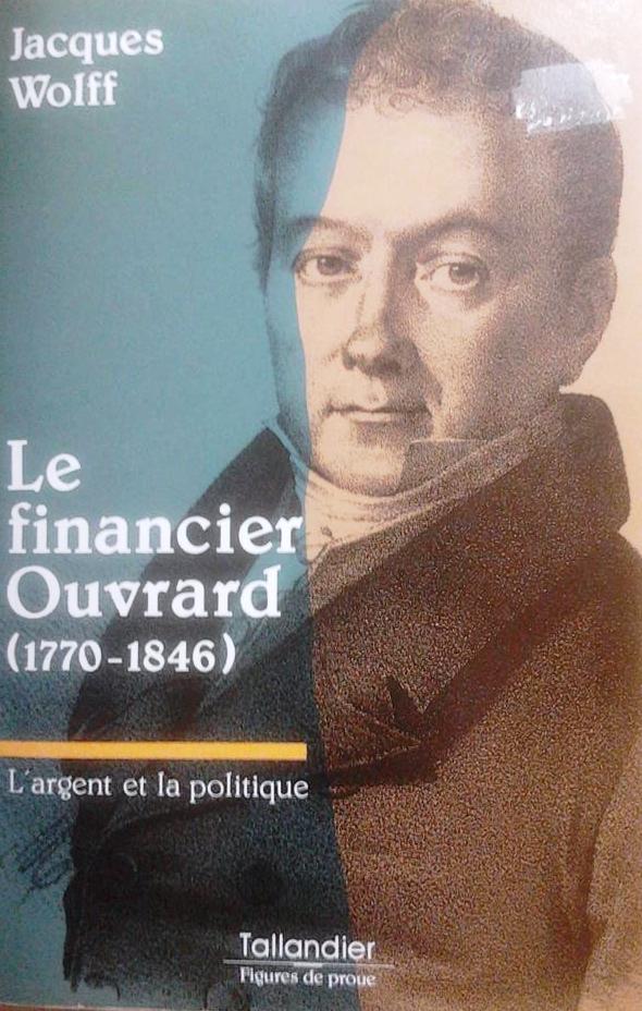 Book cover 19920127: WOLFF Jacques Prof. | Le financier Ouvrard (1770-1846). L