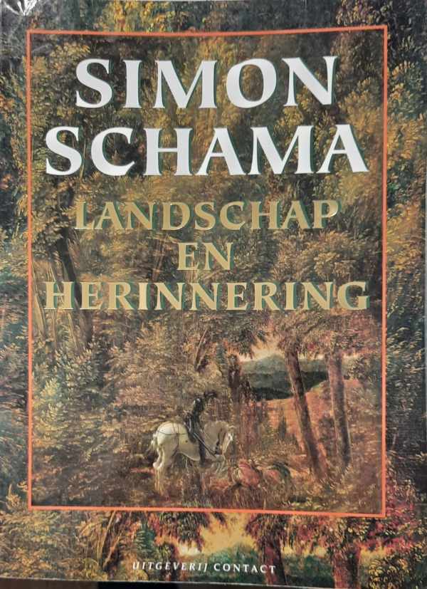 Book cover 19950046: SCHAMA Simon | Landschap en herinnering (vertaling van Landscape and Memory).