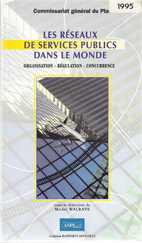 Book cover 19950060: WALRAVE Michel (edit.) | Les réseaux de services publics dans le monde. Organisation, régulation, concurrence.