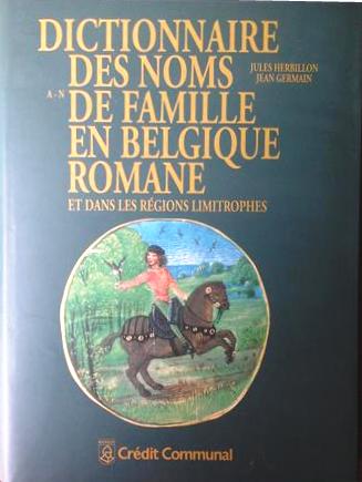 Book cover 19960133: HERBILLON Jules, GERMAIN Jean | Dictionnaire des noms de famille en Belgique romane et dans les régions limitrophes (2 vols = complet)