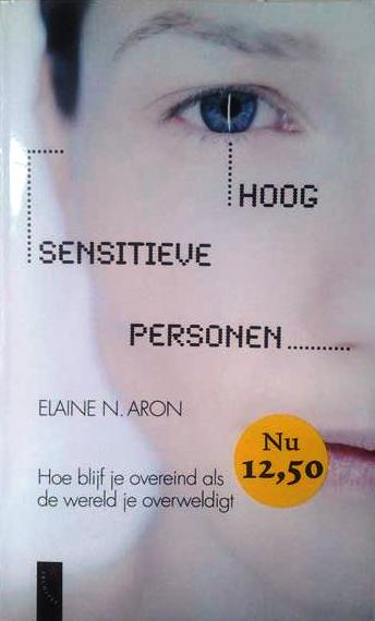 Book cover 19960235: ARON Elaine N. | Hoog sensitieve personen. Hoe blijf je overeind als de wereld je overweldigt