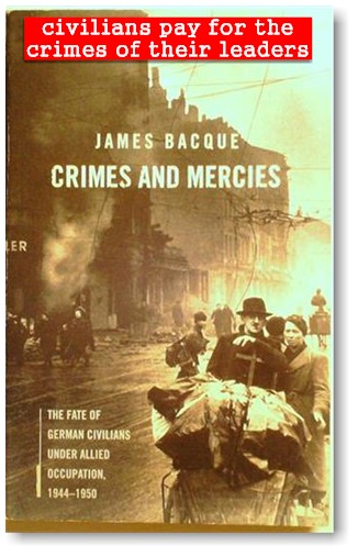 Book cover 19970224: BACQUE James | Crimes and Mercies: The Fate of German Civilians Under Allied Occupation, 1944-1950 
