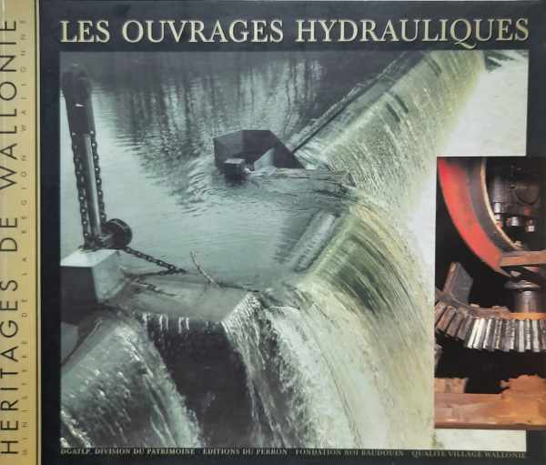 Book cover 19970283: DE HARLEZ DE DEULIN NATHALIE, ROBBERTS Léo | Les Ouvrages Hydrauliques. Héritages de Wallonie