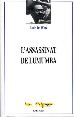 DE WITTE Ludo - L'assassinat de Lumumba (traduction de 'De moord op Lumumba')