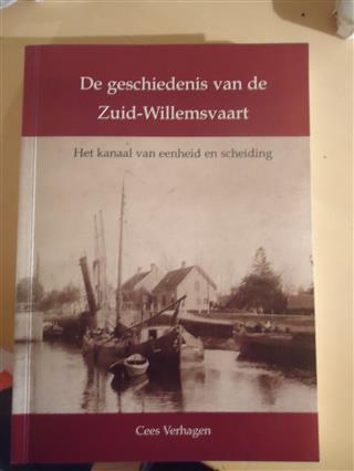 Book cover 20000213: VERHAGEN Cees | De geschiedenis van de Zuid-Willemsvaart. Het kanaal van eenheid en scheiding.
