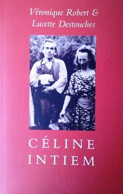 Book cover 20010155: ROBERT Véronique, DESTOUCHES Lucette, [CELINE Louis Ferdinand] | Céline intiem (vert. van Céline Secret - 2001) [old book number 20010109A]