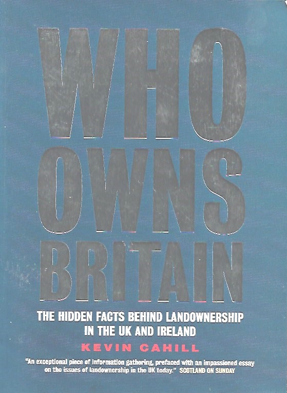 Who Owns Britain: The Hidden Facts Behind Landownership in the UK and Ireland