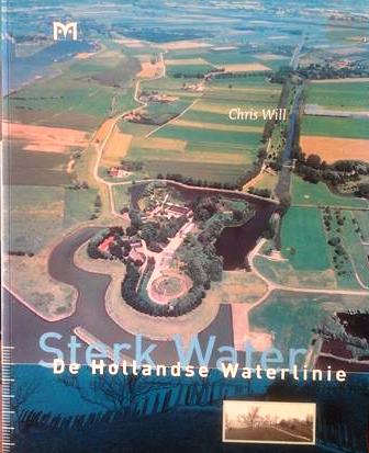 Book cover 20020136: WILL Chris | Sterk water. De Hollandse waterlinie