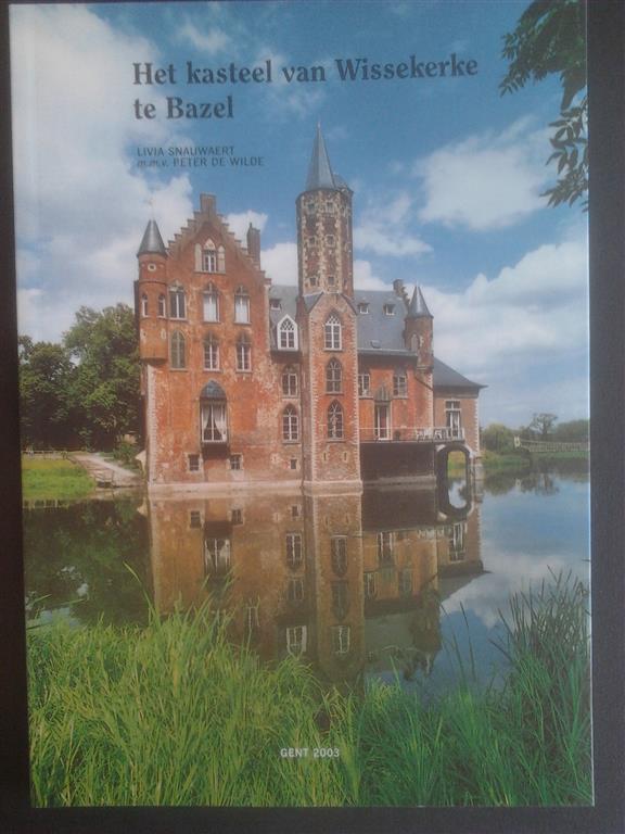 Book cover 20030100: SNAUWAERT Livia, DE WILDE Peter | Het kasteel van Wissekerke te Bazel (Kruibeke)