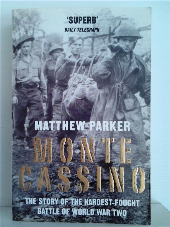Book cover 20030150: PARKER Matthew | Monte Cassino; the Story of the Hardestfought Battle of World War Two