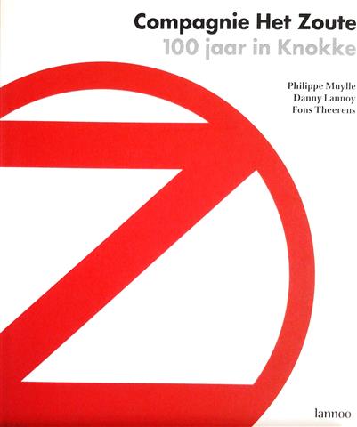 Book cover 20080056: MUYLLE Philippe, LANNOY Danny, THEERENS Fons, [LIPPENS] | Compagnie Het Zoute, 100 jaar in Knokke [Lippens]