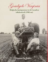Goudgele Virginia. Belgische immigranten in de Canadese tabaksstreek (1900-nu).