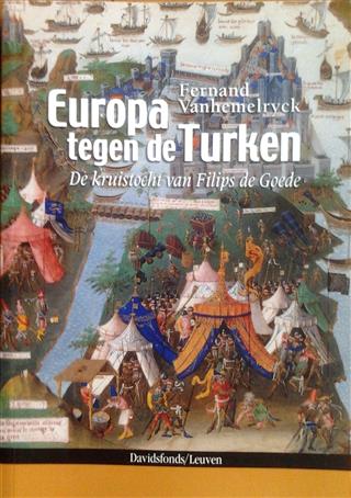 Book cover 20090061: VANHEMELRYCK Fernand | Europa tegen de Turken. De kruistocht van Filips de Goede