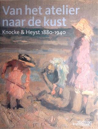 Book cover 20120009: LANNOY Danny, DEVINCK Frieda, THOMAS Thérèse | Van het atelier naar de kust. Knocke & Heyst, 1880-1940 [zoekhulp: Knokke en Heist]