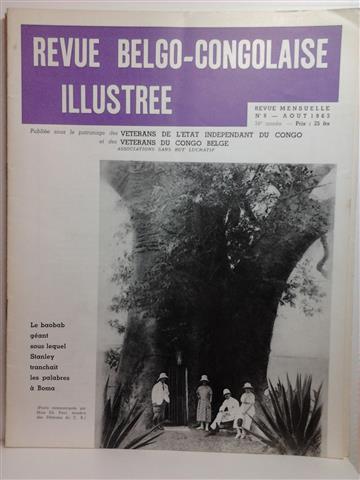 Union Royale Belge pour le Congo et les pays d'Outremer - Revue Belgo-Congolaise Illustre, No 8, aot 1963. En couverture: Le baobab gant sous lequel Stanley tranchait les palabres  Boma
