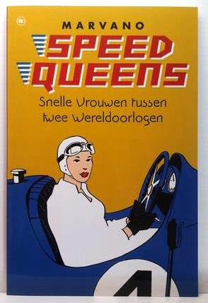 Book cover 201403281721: MARVANO | Speed Queens. Snelle vrouwen tussen twee Wereldoorlogen