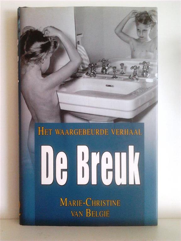 Book cover 201406121611: Marie-Christine van België | De Breuk. Het waargebeurde verhaal.
