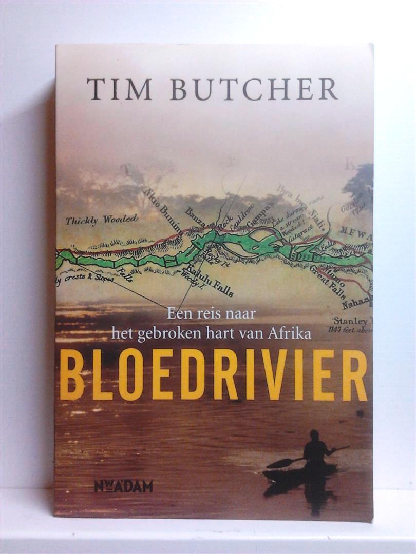BUTCHER Tim - Bloedrivier. Een reis naar het gebroken hart van Afrika (vertaling van Blood River - 2008)