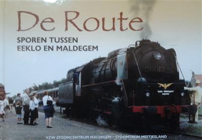 Book cover 201412110039: DE BOECK Sven, DE MOL Joris | De Route - Sporen tussen Eeklo en Maldegem - Chemin de Fer entre Eeklo et Maldegem