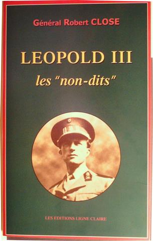 Book cover 201505261206: CLOSE Robert général | Léopold III: les non-dits