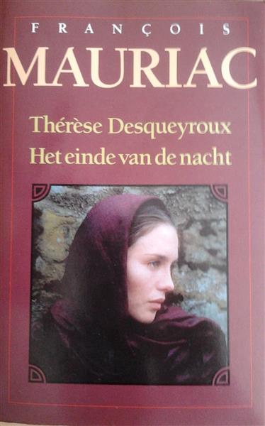 Book cover 201506111722: MAURIAC François | Thérèse Desqueyroux + Het einde van de nacht