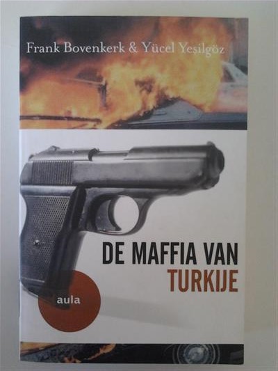 Book cover 201506111751: BOVENKERK Frank, YESILGÖZ Yücel | De maffia van Turkije