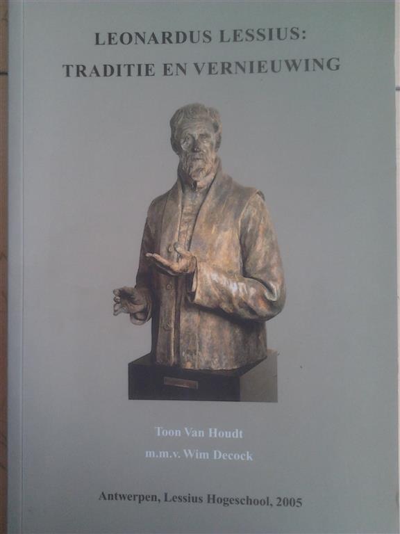 Book cover 201508121421: VAN HOUDT Toon, DECOCK Wim | Leonardus Lessius: traditie en vernieuwing 