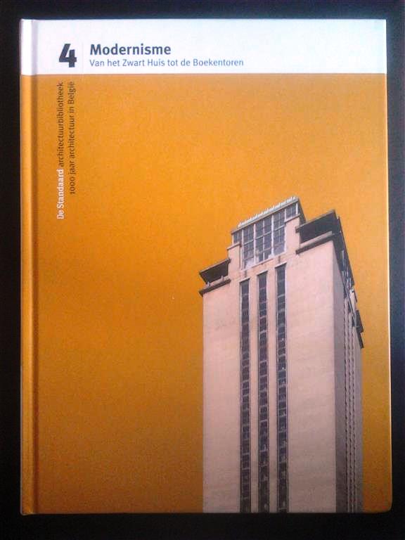 Book cover 201508201643: STRAUVEN Francis | Modernisme. Van het Zwart Huis tot de Boekentoren.