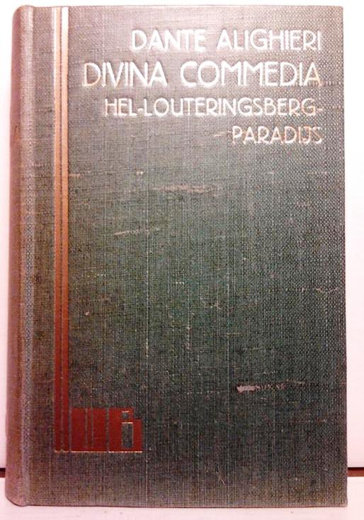 Book cover 201512211601: DANTE ALIGHIERI | Divina Commedia: Hel - Louteringsberg - Paradijs (in proza overgebracht door Dr H.J. Boeken) - [De goddelijke komedie]