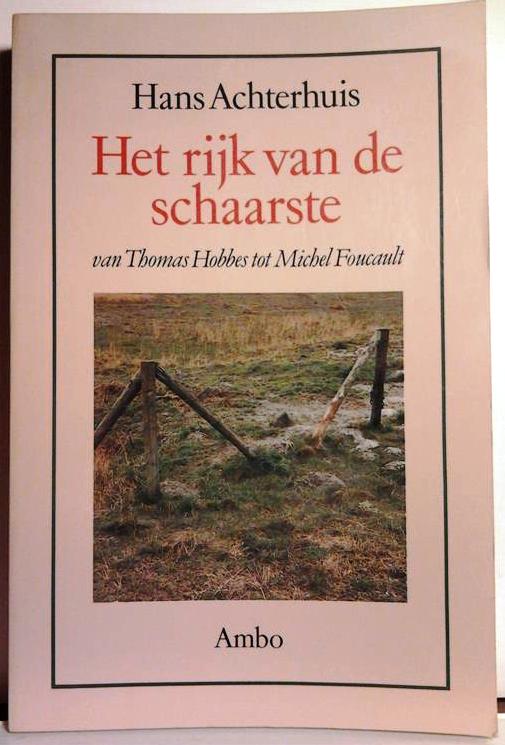 Book cover 201512280003: ACHTERHUIS Hans Prof. Dr | Het rijk van de schaarste van Thomas Hobbes tot Michel Foucault