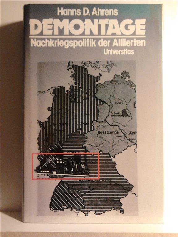 Book cover 201601031758: AHRENS, HANNS D. | Demontage. Nachkriegspolitik der Alliierten.