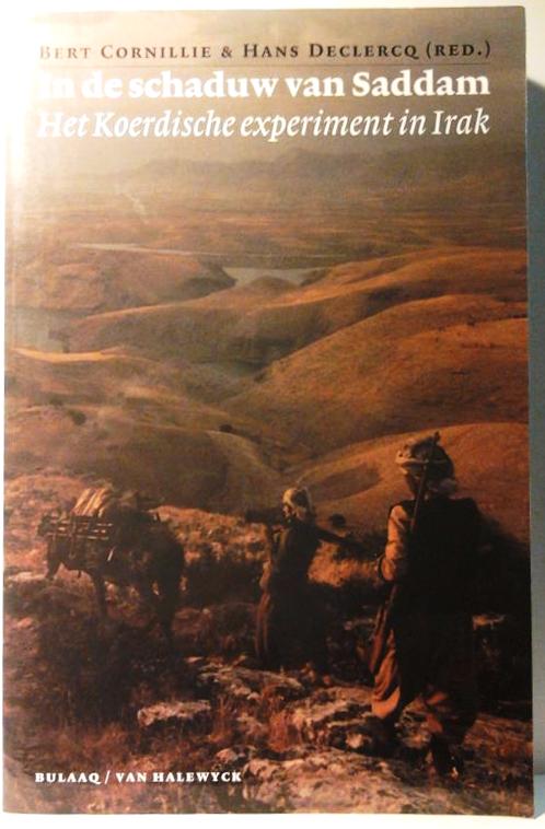 Book cover 201601072348: CORNILLIE Bert, DECLERQ Hans (red.) | In de schaduw van Saddam. Het Koerdische experiment in Irak
