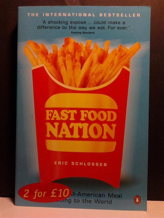 Book cover 201602200308: SCHLOSSER Eric | Fast Food Nation - What The All-American Meal is Doing to the World