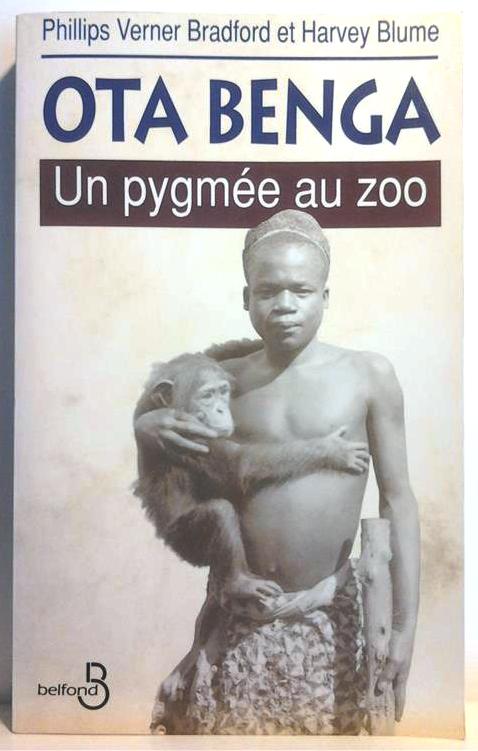 Book cover 201603251901: PHILLIPS VERNER BRADFORD, BLUME Harvey | Ota Benga - Un pygmée au zoo (trad. de Ota Benga: The Pygmy in the Zoo - 1992)