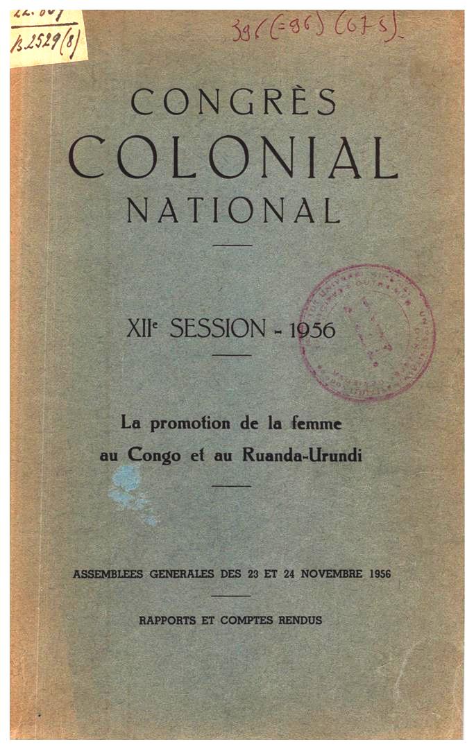 CPCCN - Congrs Colonial National - XIIe session - 1956 - La promotion de la femme au Congo et au Ruanda-Urundi