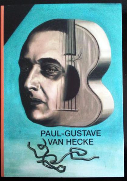 Book cover 201704062351: VAN DER AA Manu, e.a. | Kunstpromotor Paul-Gustave Van Hecke (1887-1967) en de Avant-Garde